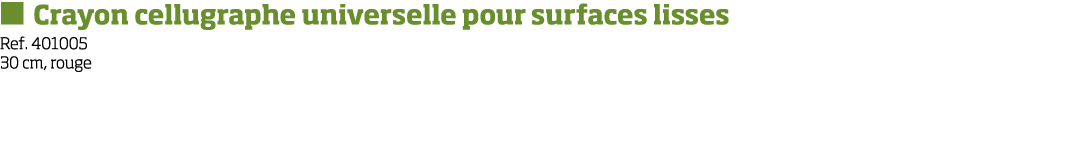  Crayon cellugraphe universelle pour surfaces lisses Ref  401005 30 cm, rouge