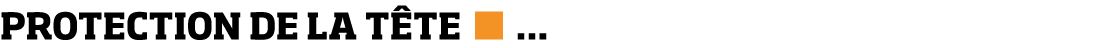 PROTECTION DE LA T TE      