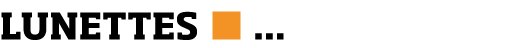 LUNETTES      