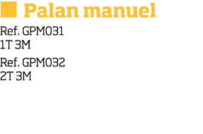   Palan manuel Ref  GPM031 1T 3M Ref  GPM032 2T 3M