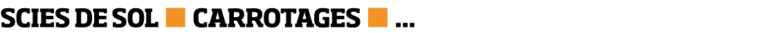 SCIES DE SOL   CARROTAGES      
