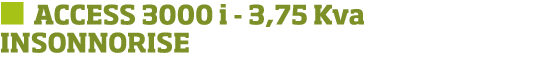   ACCESS 3000 i - 3,75 Kva INSONNORISE