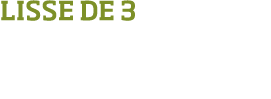 Lisse de 3 