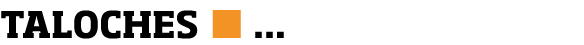 TALOCHES      