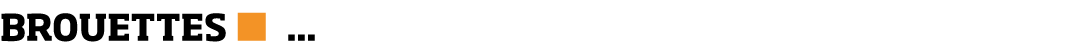 BROUETTES      