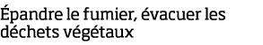  pandre le fumier,  vacuer les d chets v g taux
