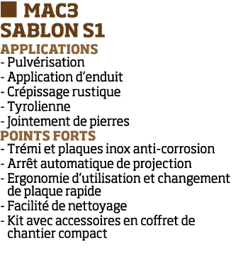   MAC3 SABLON S1 Applications - Pulv risation - Application d enduit - Cr pissage rustique - Tyrolienne - Jointement    
