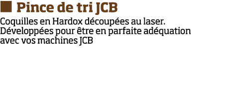   Pince de tri JCB Coquilles en Hardox d coup es au laser  D velopp es pour  tre en parfaite ad quation avec vos mach   